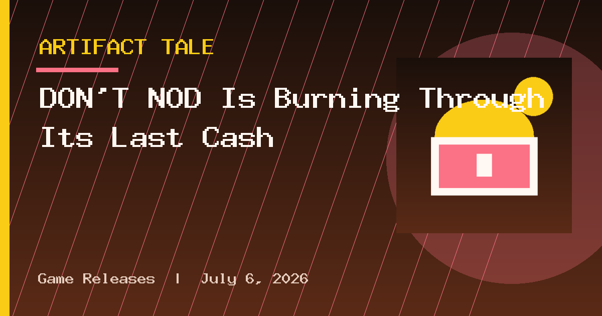 DON’T NOD Is Burning Through Its Last Cash