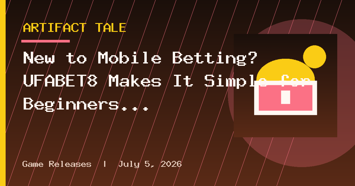 New to Mobile Betting? UFABET8 Makes It Simple for Beginners and Experienced
