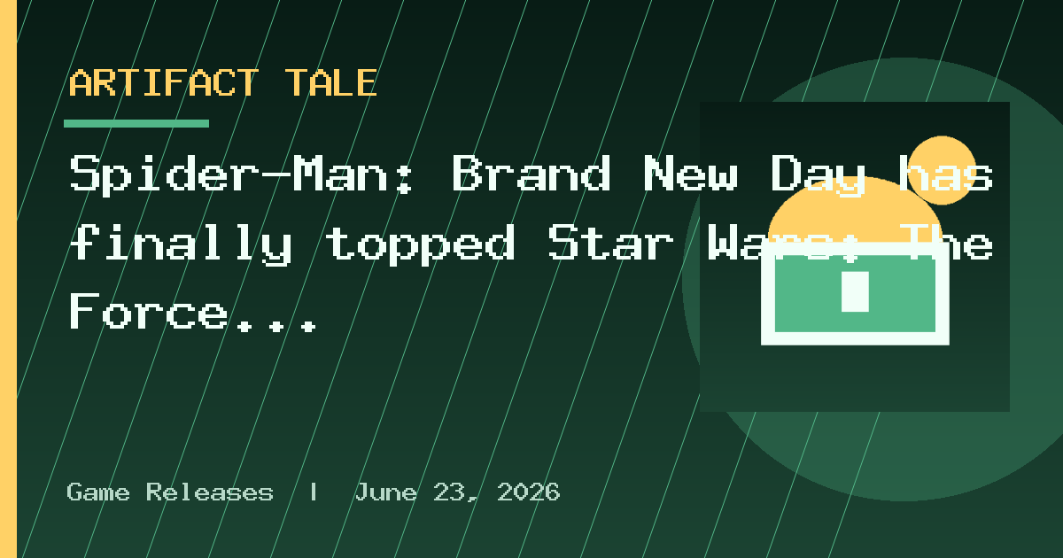 Spider-Man: Brand New Day has finally topped Star Wars: The Force Awakens